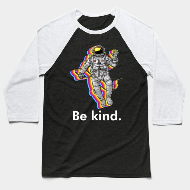 Be kind - Billionaire Baseball T-Shirt by Kdesign